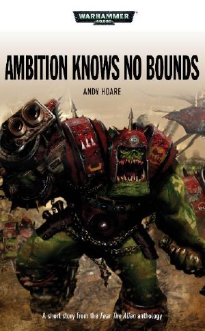 [Warhammer 40,000 01] • Ambition Knows No Bounds (Warhammer 40,000)